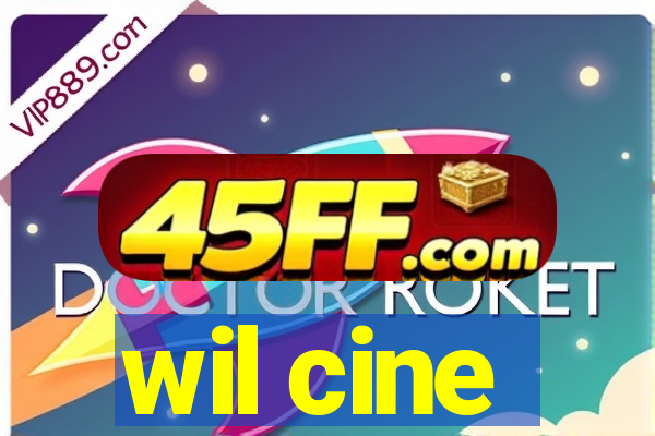 wil cine